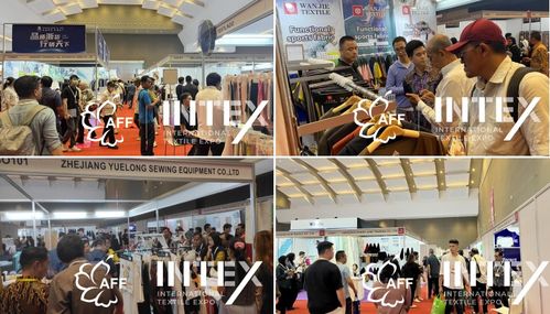 第七屆aff intex印尼紡織展6月7日雅加達圓滿閉幕,發(fā)掘東南亞地區(qū)無限商機